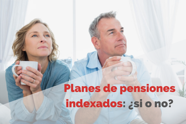 Planes de pensiones indexados